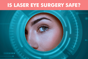 Is laser eye surgery safe? Image addressing safety concerns associated with procedures